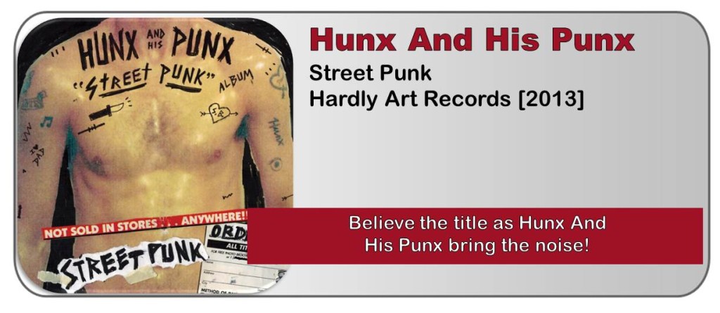 Hunx And His Punx Street Punk Album Review The Fire Note