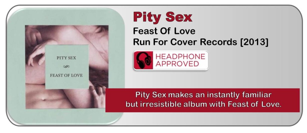 Pity Sex Feast Of Love Album Review The Fire Note