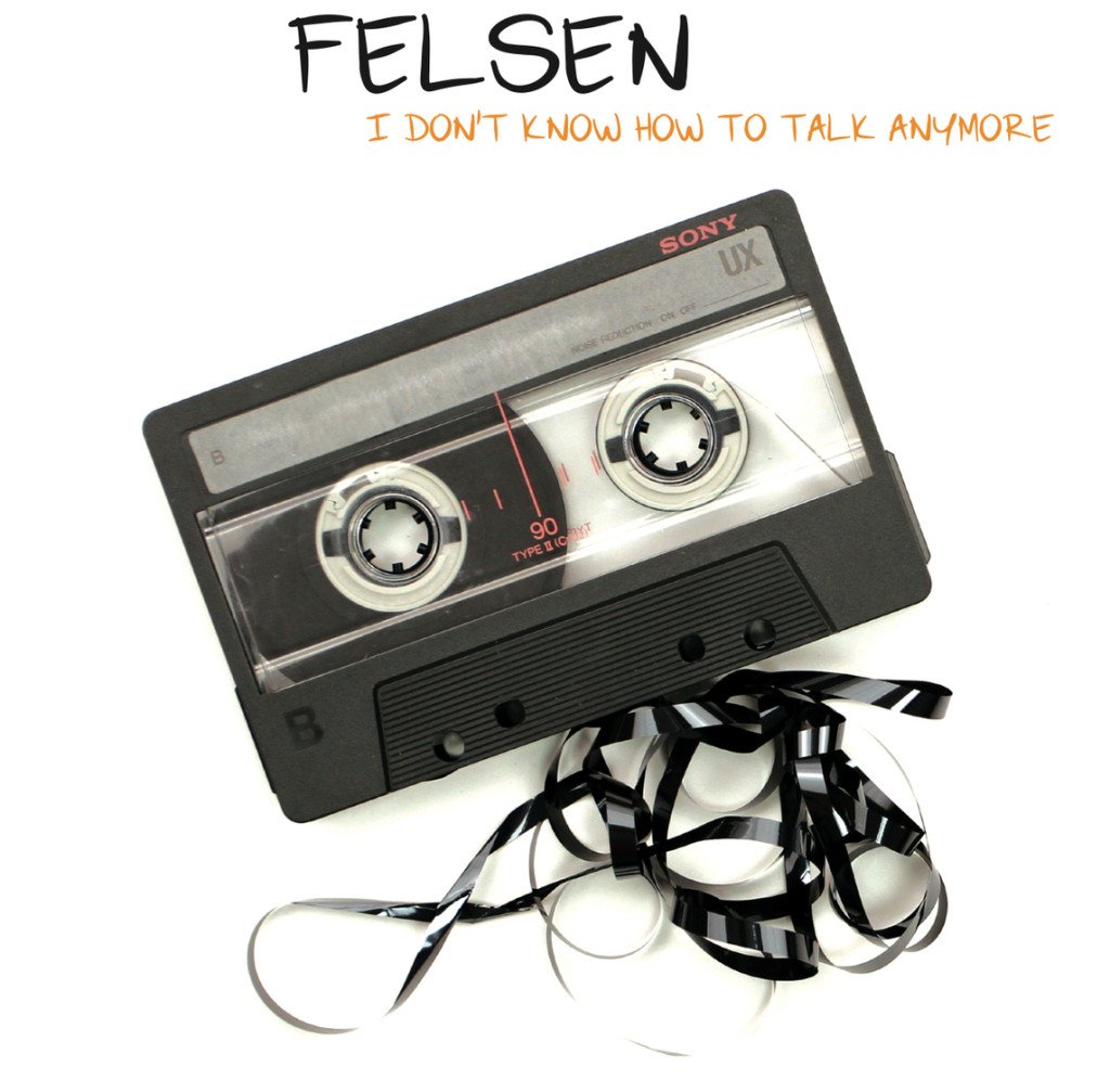 felsen-i-dont-know-how-to-talk-anymore-cover