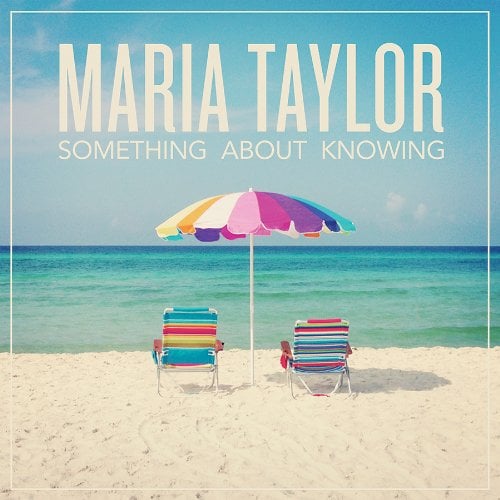 maria-taylor-something-about-knowing