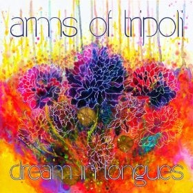 arms-of-tripoli-dream-in-tongues