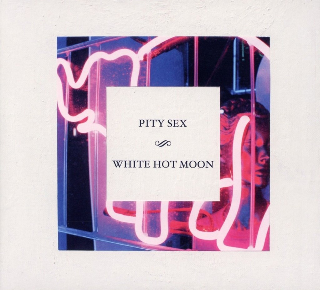 Pity Sex White Hot Moon [album Review] The Fire Note