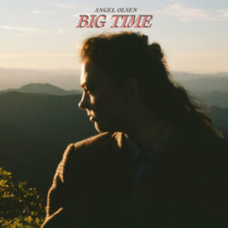 Angel Olsen: Big Time [Album Review]