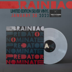 Brainiac: The Predator Nominate EP (Silver Wax | 3000 Copies)
