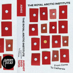 The Royal Arctic Institute: From Coma To Catharsis [Album Review]