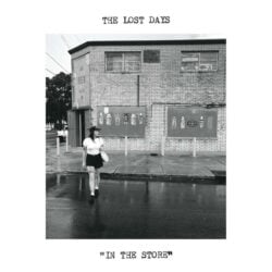 The Lost Days: In The Store [Album Review]