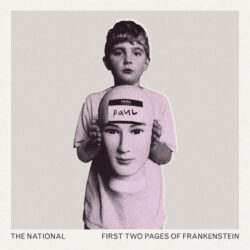 The National: First Two Pages Of Frankenstein [Album Review]