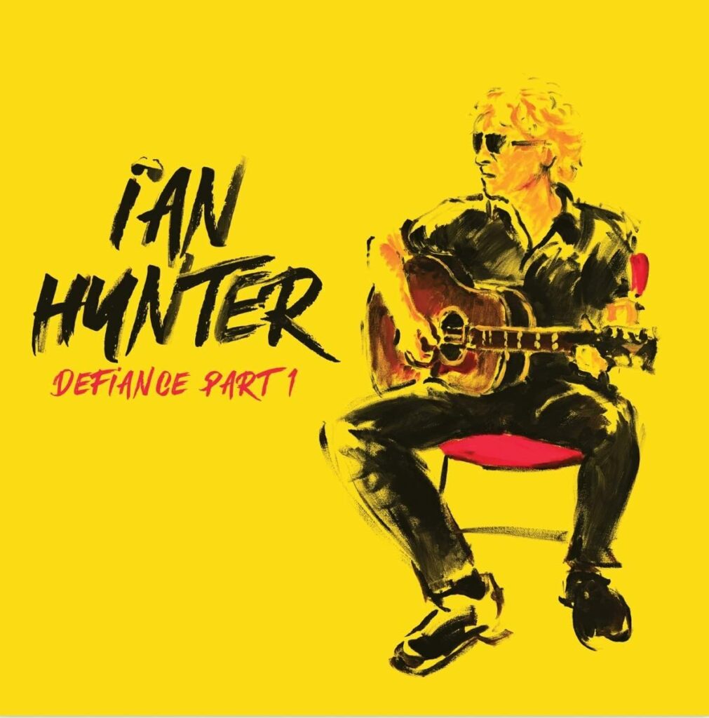 Ian Hunter: Defiance, Pt. 1 [Album Review] – The Fire Note
