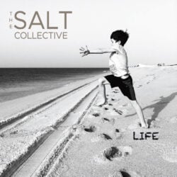 The Salt Collective: Life [Album Review]