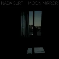 nada surf moon mirror