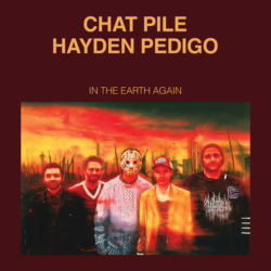 chat pile hayden pedigo in the earth again