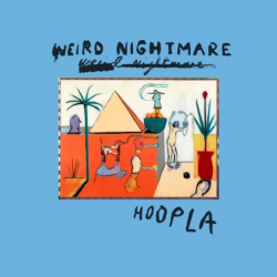 weird nightmare hoopla