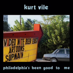 kurt-vile-philadelphias-been-good-to-me