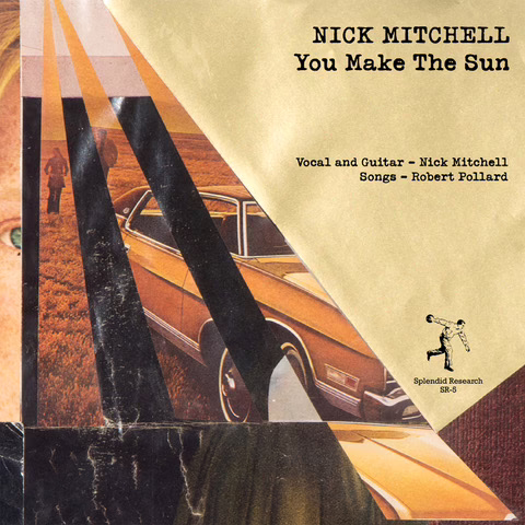 Nick Mitchell - You Make The Sun 7-inch cover art