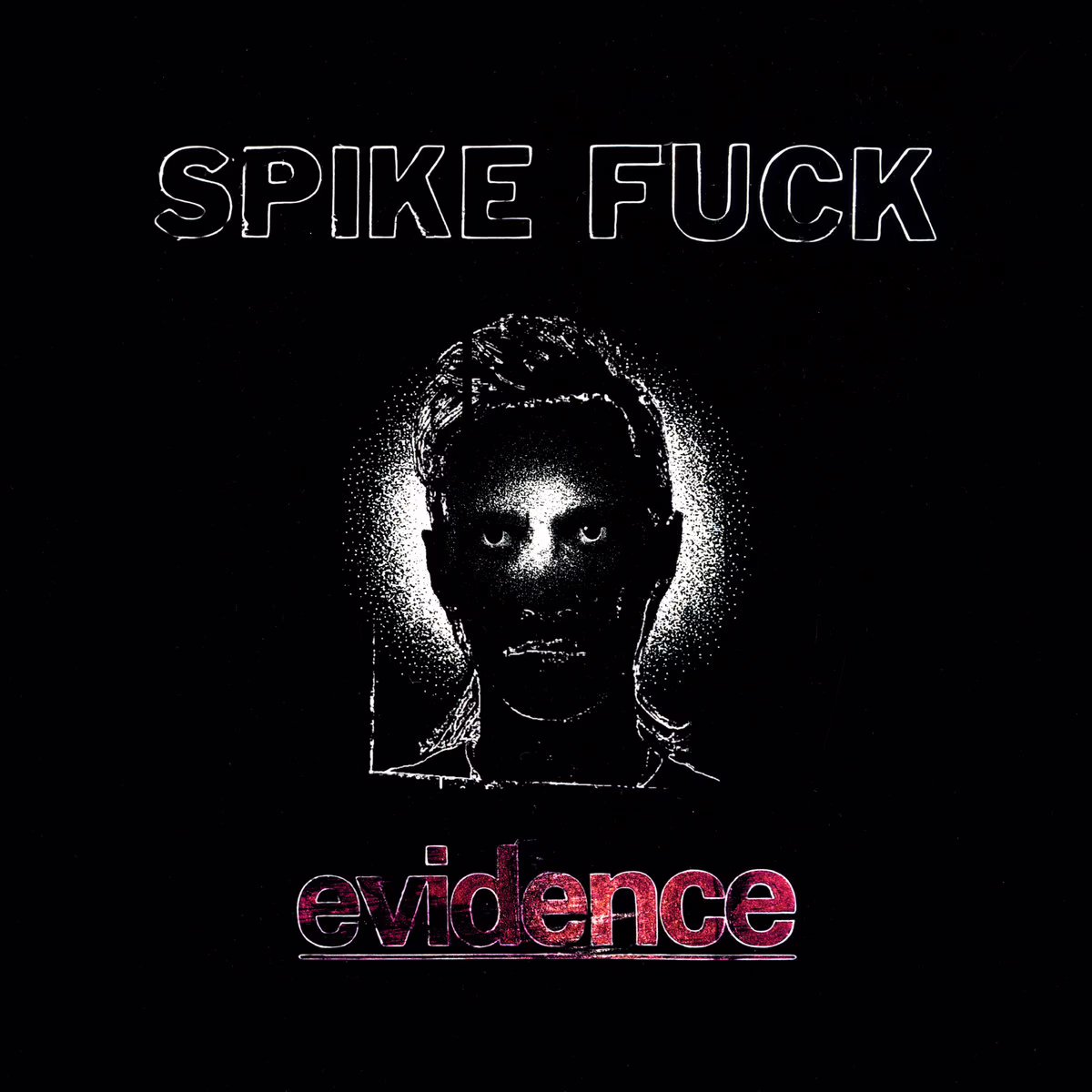 Spike F*ck - evidence album cover