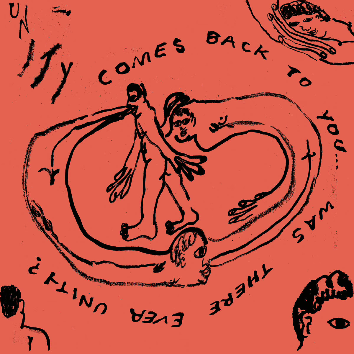 Unity – Comes Back To You Was There Ever Unity